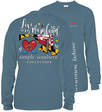 Load image into Gallery viewer, Simply Southern Love My Maryland Long Sleeve Tshirt