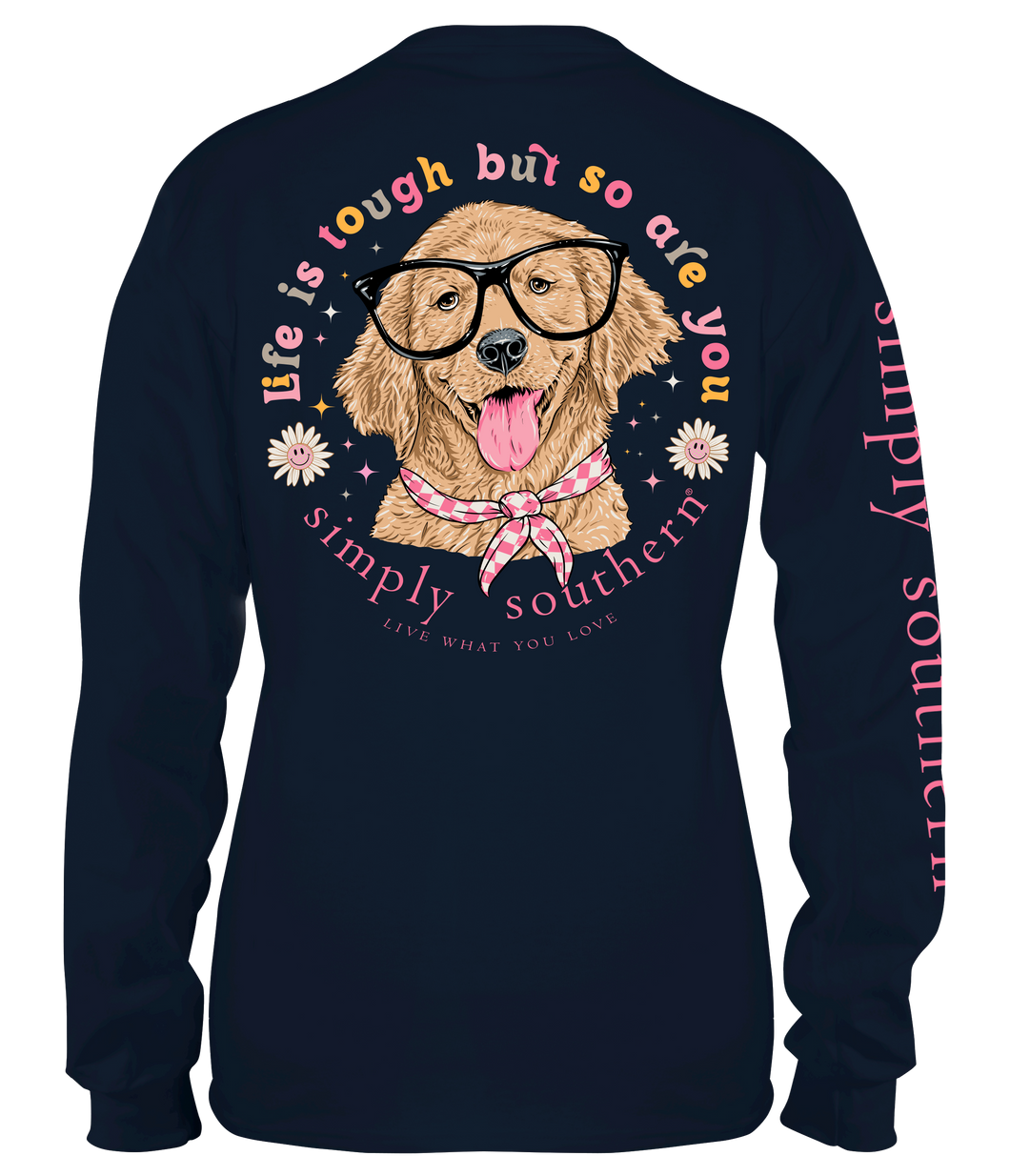 Simply Southern LIFE IS TOUGH BUT SO ARE YOU Long Sleeve T-Shirt
