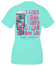 Load image into Gallery viewer, Simply Southern I LIKE BIG CUPS &amp; I CAN NOT LIE Short Sleeve T-Shirt
