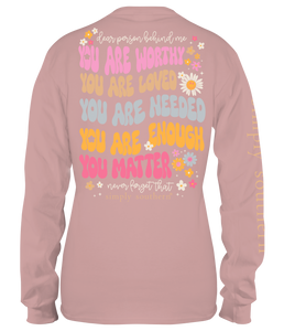 Simply Southern YOU ARE WORTHY LOVED NEEDED ENOUGH Long Sleeve T-Shirt