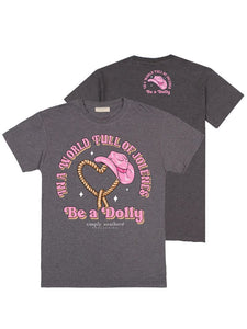 Simply Southern IN A WORLD FULL OF JOLENES BE A DOLLY Short Sleeve T-Shirt