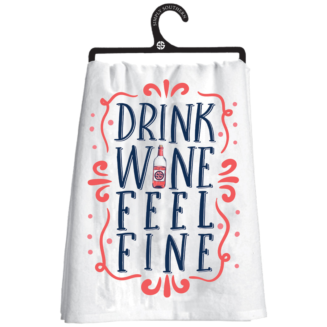 Simply Southern DRINK WINE FEEL FINE Dish Towel