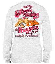 Load image into Gallery viewer, Simply Southern NUG LIFE THERE IS NOTHING NUGGETS CAN&#39;T FIX Long Sleeve T-Shirt
