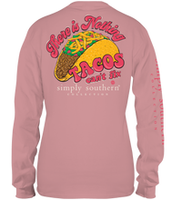 Load image into Gallery viewer, Simply Southern THERE IS NOTHING TACOS CAN&#39;T FIX Long Sleeve T-Shirt
